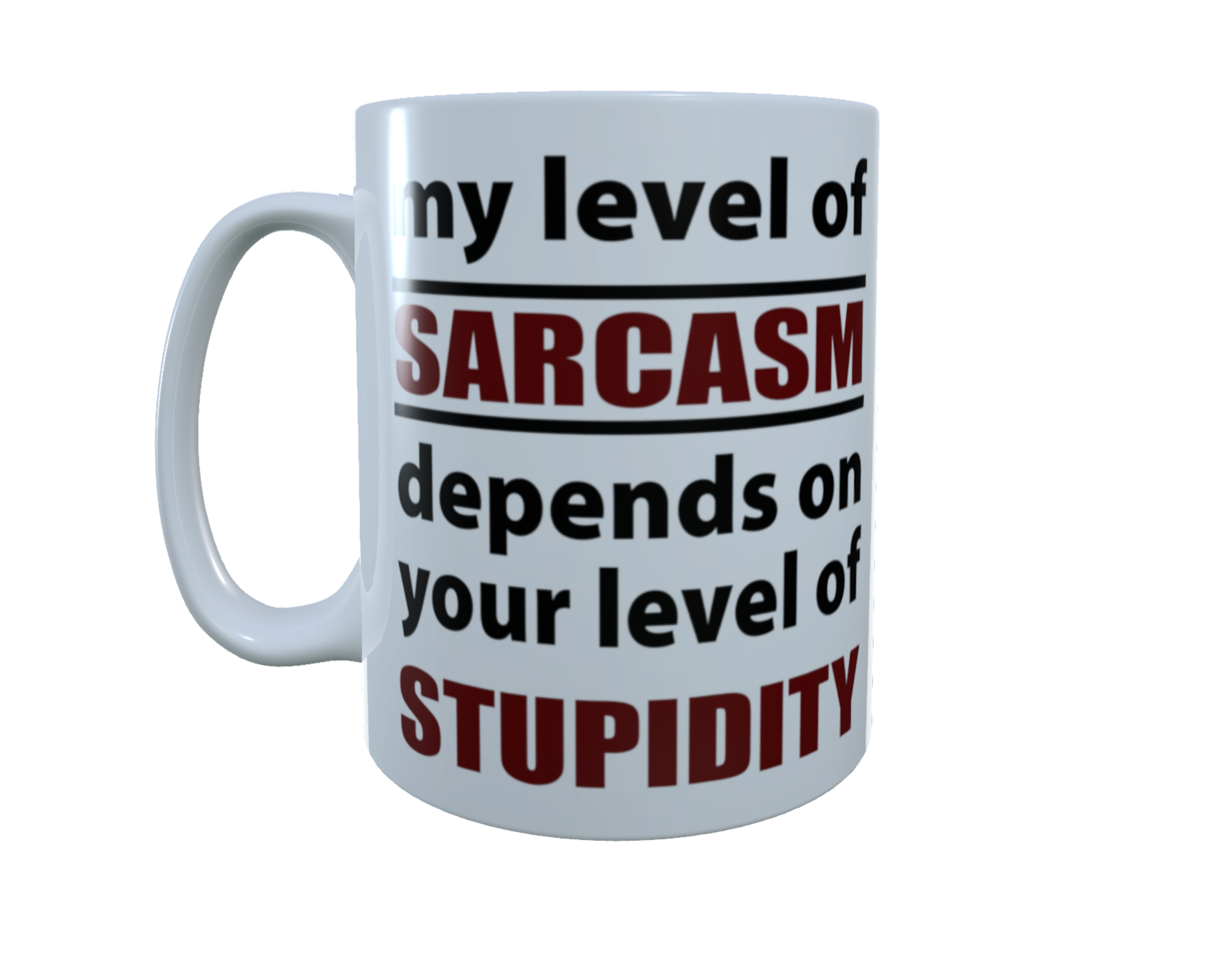 Sarcasm Ceramic Mug - My Level Of Sarcasm .... - Click Image to Close